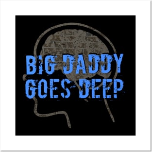 Big Daddy Goes Deep Posters and Art